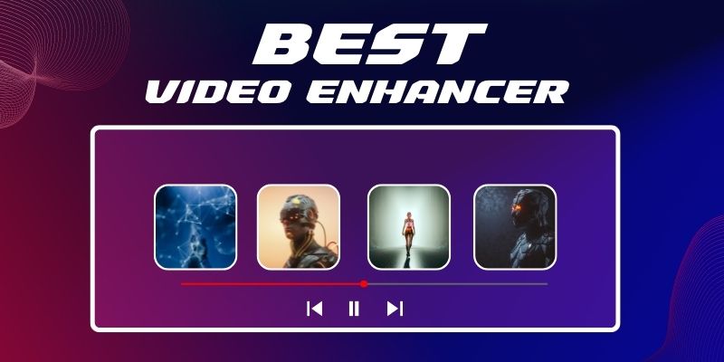 best video enhancer